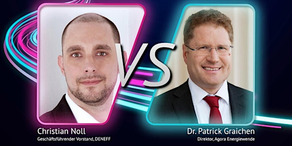 Schlagabtausch: Dr. Patrick Graichen (Agora) vs. Christian Noll (DENEFF)