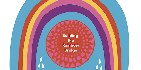 "Building the Rainbow Bridge" by Rainbow Bridge Press