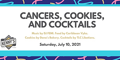 Cancers, Cookies, and Cocktails