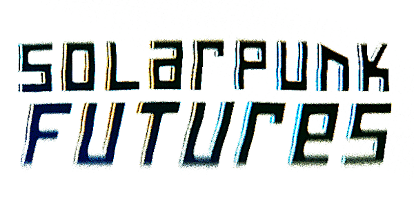 "Solarpunk Futures" by Solarpunk Surf Club