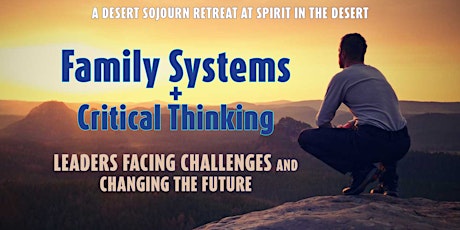 Family Systems & Critical Thinking Retreat: Leaders Facing Challenges tickets