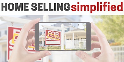 Home Selling SIMPLIFIED -From Planning to Packing and Everything in Between