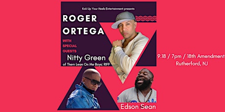 Roger Ortega w/special guests Nitty Green & Edson Sean primary image