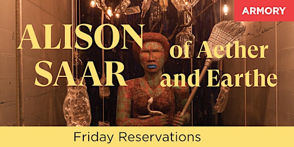 Alison Saar: Friday Reservations