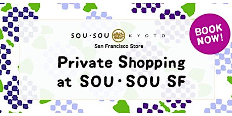 Private Shopping at SOU•SOU SF