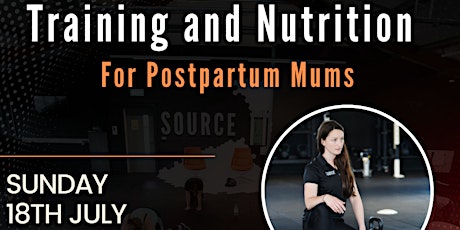 Training and Nutrition for Postpartum Mums primary image