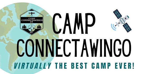 2021 Camp Connectawingo 2.0