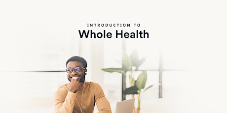 Introduction to Whole Health Workshop