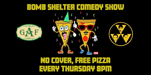 Bomb Shelter  Comedy (Free Pizza, No Cover)