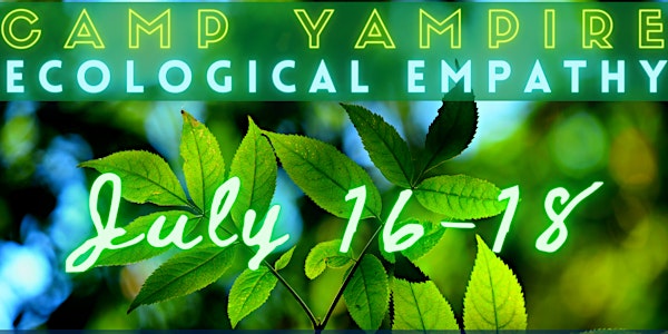 Camp Yampire: Ecological Empathy (Friday Session)