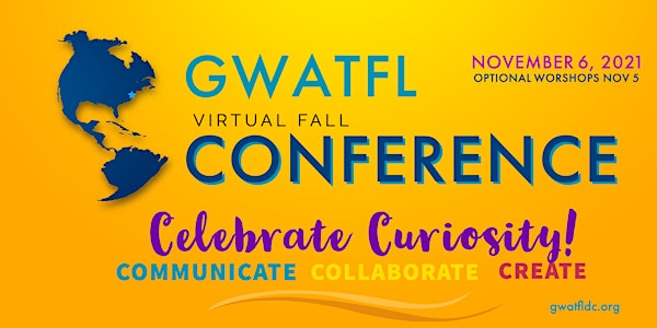 GWATFL Fall Virtual Conference for World Language Educators 2021