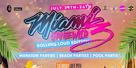 MIAMI GONE WILD 3 ROLLING LOUD EDITION