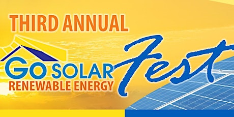Third Annual Go SOLAR & Renewable Energy Fest primary image