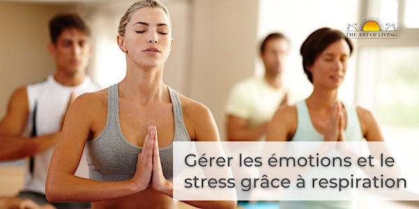 Gérer les émotions et le  stress grâce à respiration - Paris 15ème