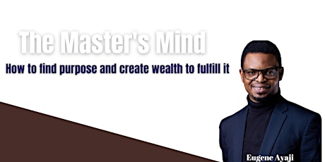 The Master's  Mind with Eugene Ajayi primary image