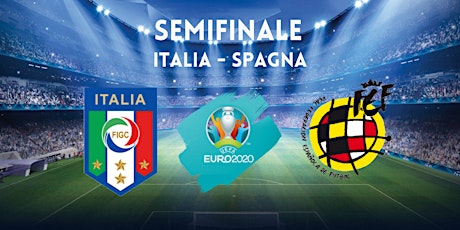 MAXISCHERMO SEMIFINALI EURO 2020 : ITALIA - SPAGNA