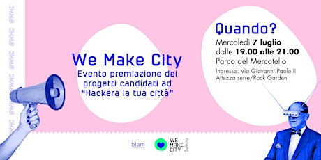 Immagine principale di We Make City - Hackera la tua città  Premiazione 