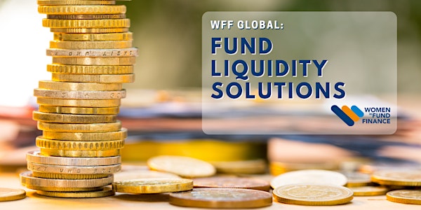 WFF Global- Fund Liquidity  Solutions