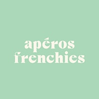 Apéros Frenchies
