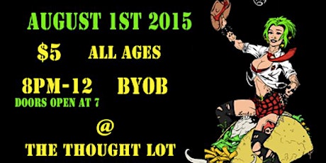 Bad Taco Records Presents, August 1st LIVE @ The Thought Lot primary image