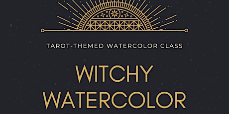 Witchy Watercolor tickets