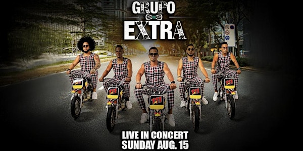 GRUPO EXTRA CONCERT - Tickets available at the door