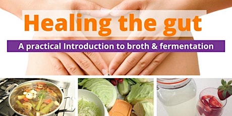 Healing the gut: A practical introduction to broth, Kombucha and fermenting primary image