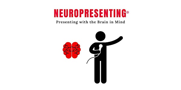 Neuropresenting ® Presenting with the Brain in Mind - 3 day Immersion