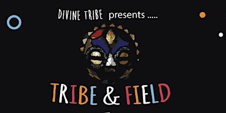 Tribe & Field