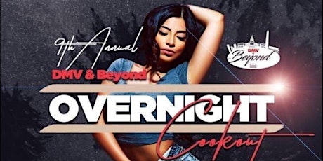Hauptbild für DMV Overnight Cookout: Spinning hits from the 90's, 2000's, and Beyond...