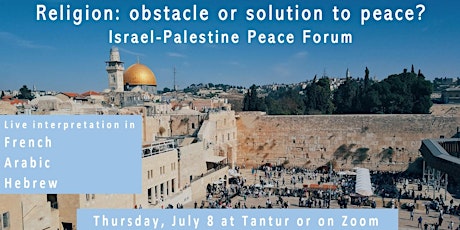 Israel-Palestine The Great Debate, Religion: obstacle or solution to peace?