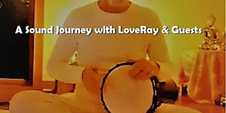 A Sound Journey with LoveRay and special guests primary image