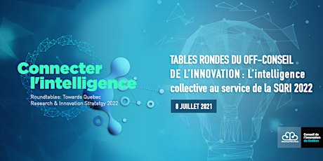 Tables Rondes du Off-Conseil de l’Innovation - Connecter l'Intelligence primary image