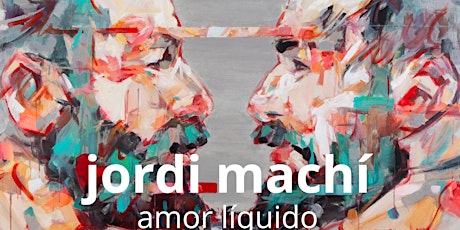 Imagen principal de Últimos días de la Exposición Amor líquido de Jordi Machí