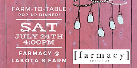 Image principale de POP-UP Farm-to-Table Dinner with Farmacy at Lakota's Farm!