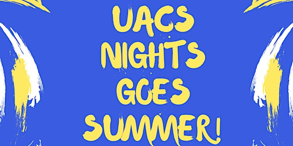 UACS Nights Goes Summer