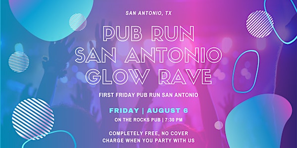 1st Friday August Pub Run: Glow Rave