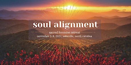 Soul Alignment: Sacred Feminine Retreat