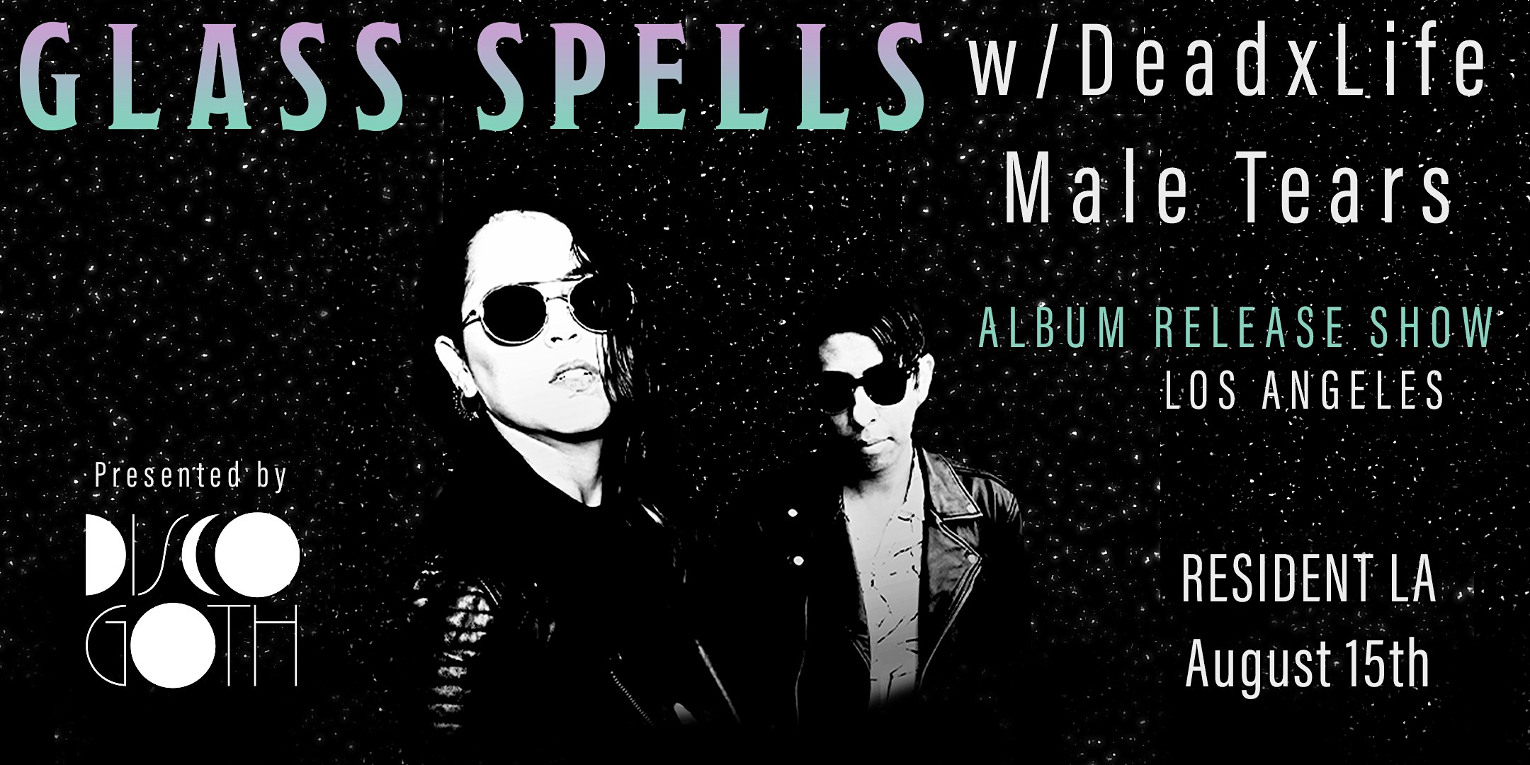 Glass Spells - Album Release Show w / Dead x Life, Male Tears