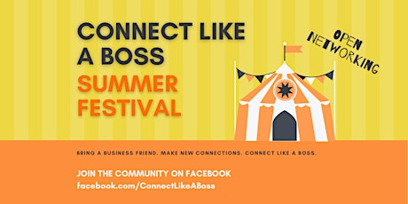 Connect Like A Boss | Summer Festival Open Networking