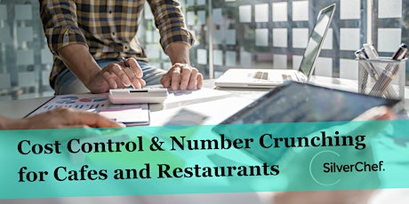 Cost Control & Number Crunching for Cafes and Restaurants