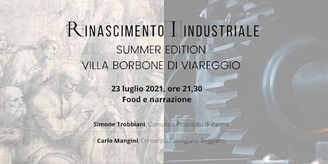 Immagine principale di Rinascimento Industriale Summer Edition - Food e narrazione 