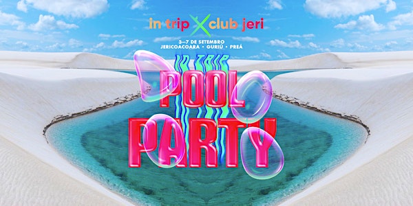 POOL PARTY - IN TRIP CLUB JERI