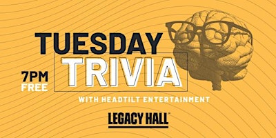 Tuesday Trivia at Legacy Hall