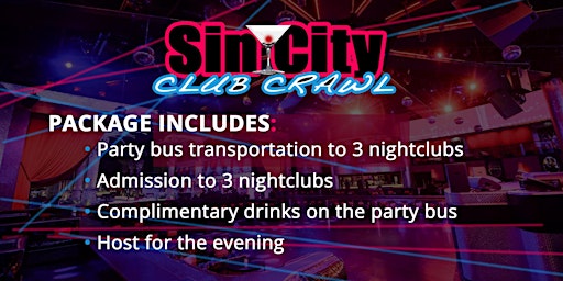 Imagem principal do evento Sin City Club Crawl Packages
