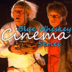 Back to the Future (Blue Whiskey Cinema Series) primary image