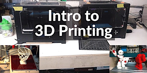 Hauptbild für Intro to 3D Printing