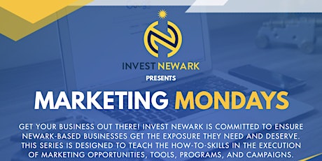 Invest Newark Presents: Marketing Mondays 2021