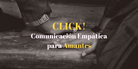 Imagen principal de CLICK! Comunicación Empática para Amantes