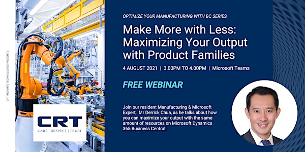 Make More with Less: Maximizing Your Output with Product Families